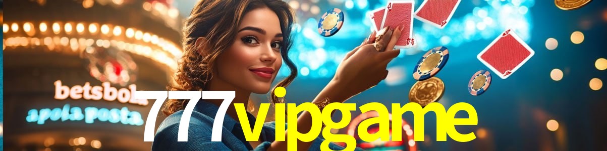Experiência VIP 777vipgame