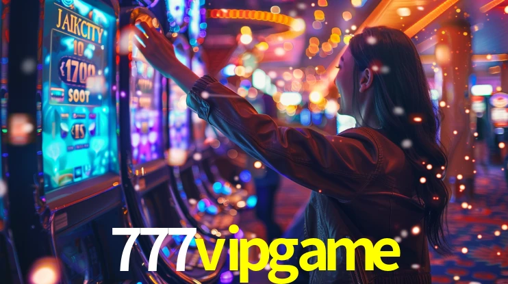 777vipgame: Jogos de Caça-Níqueis-Altas Recompensas, Roleta-Velocidade, Blackjack-Desafios Máximos